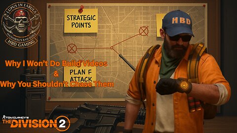 The Division 2: Why I Won't Do Build Videos & Why You Shouldn't Chase Them