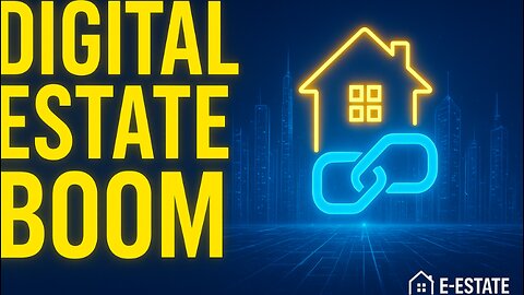 Everything Is Going Digital: What You MUST Know About E-Estate!