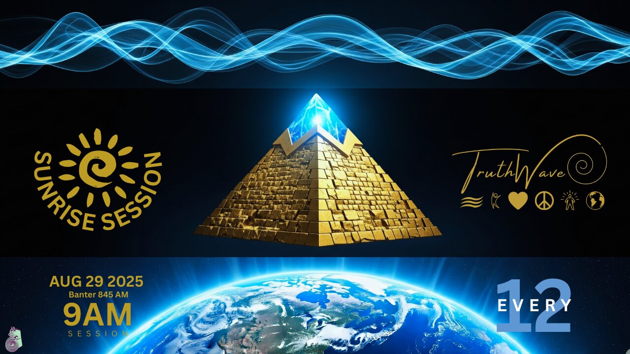 TruthWave : SunRISE Energy Session - August 29 2025