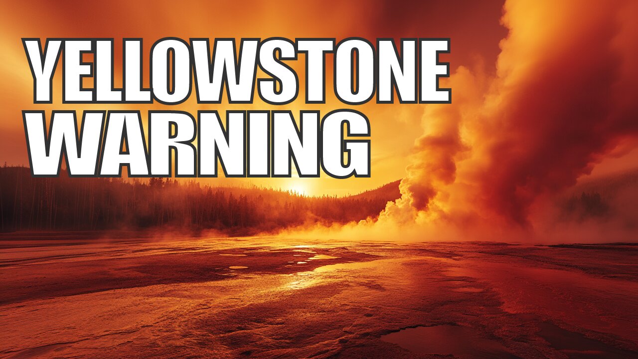 New Activity at Yellowstone Supervolcano — What Aren’t We Being Told?