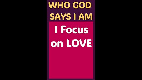 I FOCUS ON LOVE #wordofgod #love #encouragement #God #Jesus #kindness #wisdom #forgiveness #grace