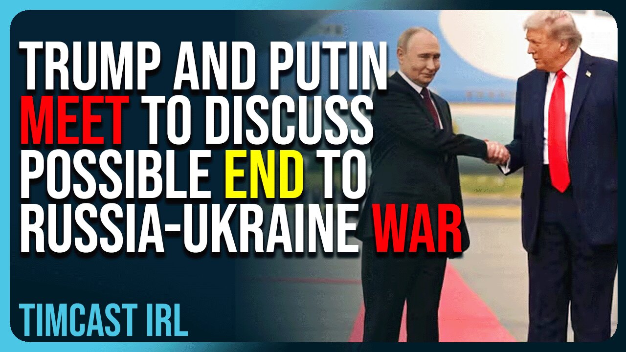 Trump And Putin Meet To Discuss Possible End To Russia-Ukraine War