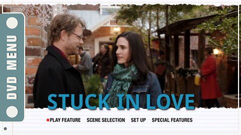 Stuck in Love - DVD Menu
