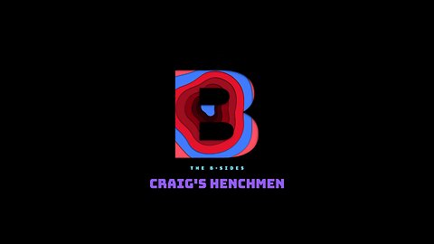 The B-Sides Craig's Henchmen