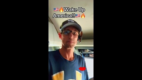 🇺🇸🔥Wake up America 🇺🇸🔥