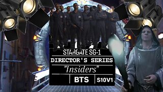 SG-1 Directors Series "Insiders" s10e4 | STARGATE BONUS