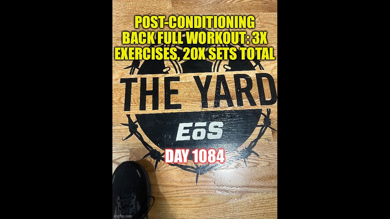 Post-Conditioning Back Full Workout (Day 1084)