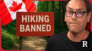 Communist Canada Bans Hiking!!! Veteran Punished With $28,000 Fine | Redacted