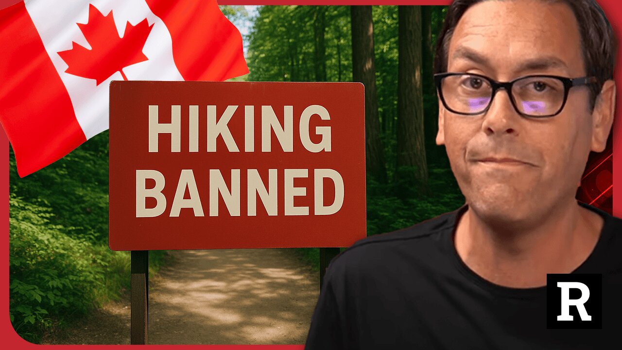Communist Canada Bans Hiking!!! Veteran Punished With $28,000 Fine | Redacted