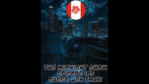 The Midnight Show Episode 105 (Guest: Jen TMaxi)