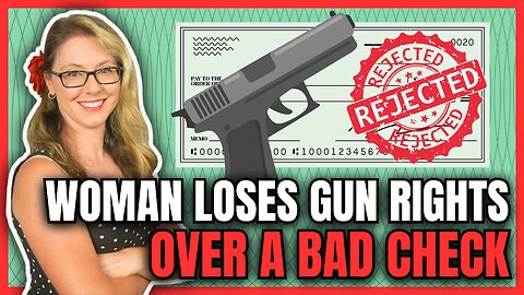 Woman Loses Gun Rights Over a Bad Check