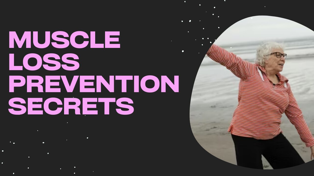 Muscle Loss Prevention Secrets for 55+ Revealed