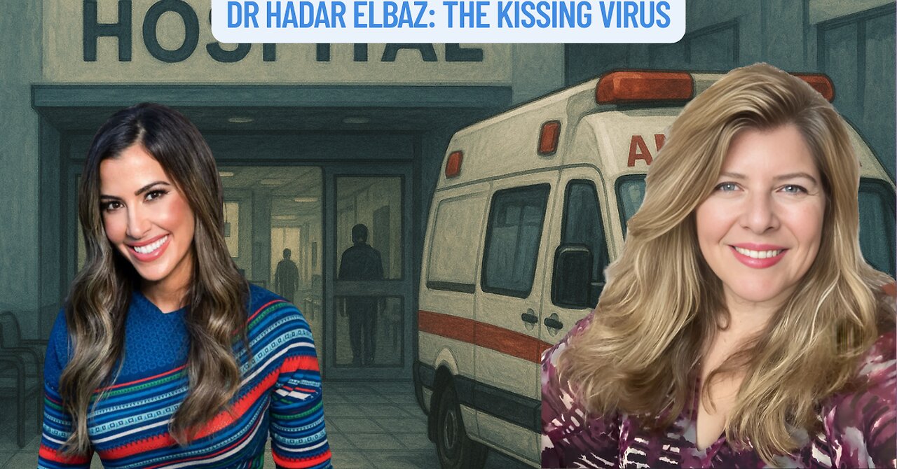 "Dr Hadar Elbaz: The Kissing Virus" (Sponsored)