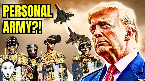 Is Trump Forming A Personal Army?