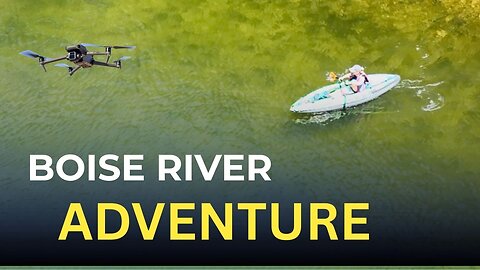 Boise River Kayaking | Intex Challenger K1 + DJI Mavic 3 Cine Drone Footage