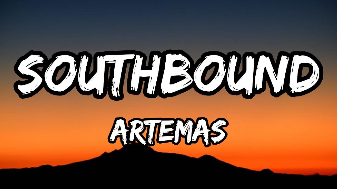 Artemas - southbound (lyrics)