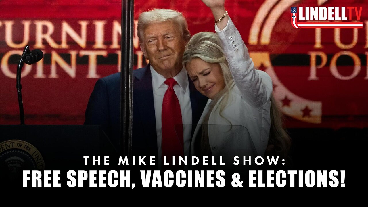 THE MIKE LINDELL SHOW: FREE SPEECH, VACCINES & ELECTIONS!
