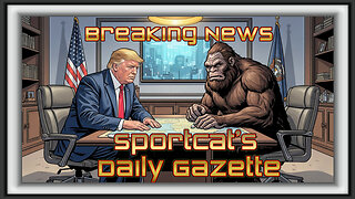 Sportcat’s Daily Gazette | Heatwave Havoc: Bigfoot’s List, Biden’s Autograph Trick!