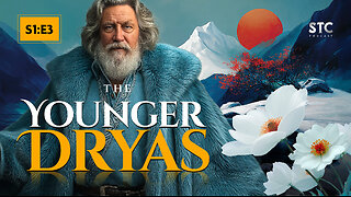 The Younger Dryas Series S1:E3.