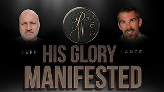 His Glory Manifested