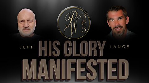 His Glory Manifested