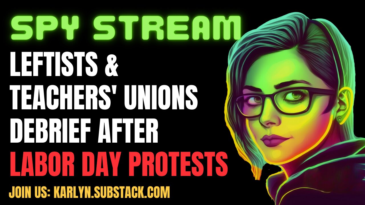 SPY STREAM: Inside A Live Leftist Labor Day Protests Debriefing Call. What’s Next?