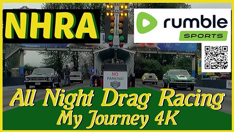 🏁 All Night Drag Race Coverage Live on Rumble My Journey 4K 🏁