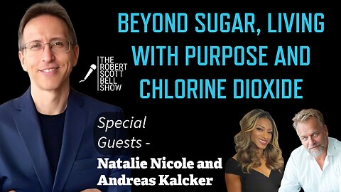 Natalie Nicole, Beyond Sugar, Beyond Labels, Living a Life Fueled by Love, Andreas Kalcker, Chlorine Dioxide Solution - The RSB Show 12-15-25