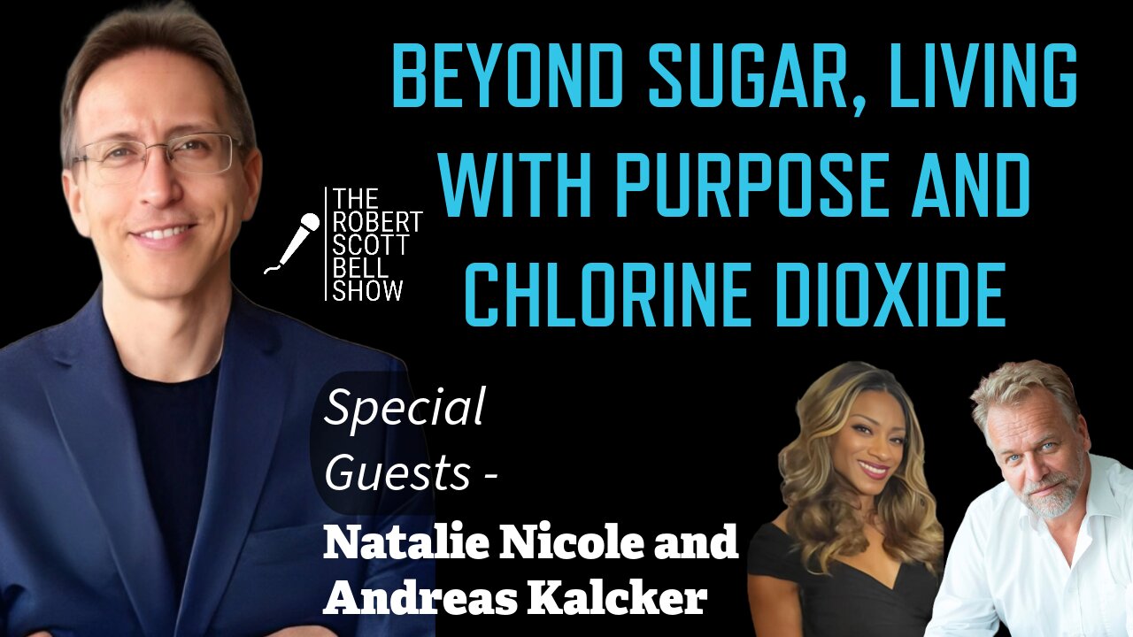Natalie Nicole, Beyond Sugar, Beyond Labels, Living a Life Fueled by Love, Andreas Kalcker, Chlorine Dioxide Solution - The RSB Show 12-15-25