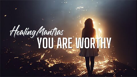Daily Mindset: I Am Worthy, Simply Because I Exist #healingmantras #subconsciousreprogramming