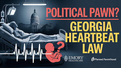 Used as a Political Pawn? The Truth About Georgia's Heartbeat Law & Adriana Smith