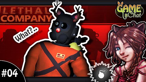 Lethal Company! #04👹 - Lill ^_^ 🔥 Backlog fun-ness 😄
