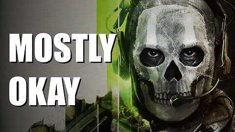 Mostly Okay - A Look at Call of Duty: Modern Warfare II (2022)