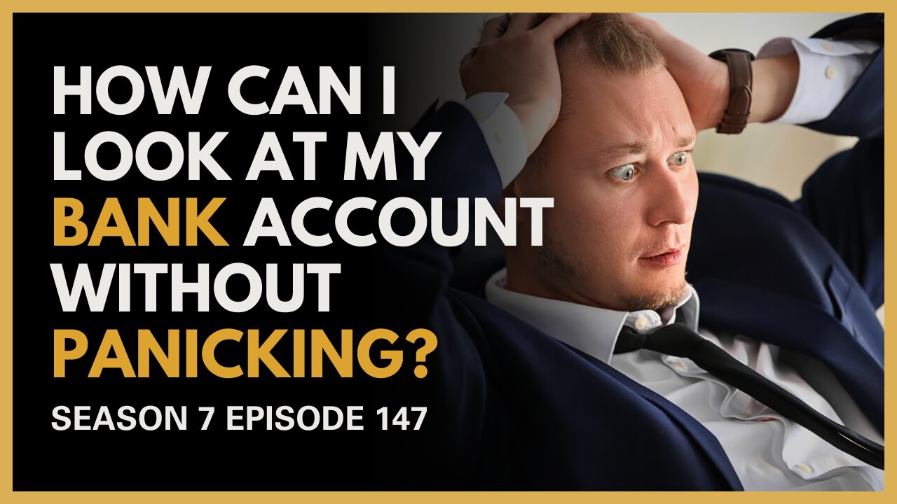How Can I Look at My Bank Account Without Panicking?