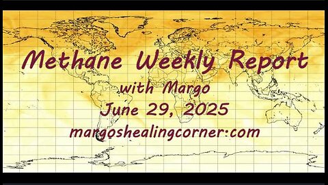 Methane Weekly Report with Margo (June 29, 2025)