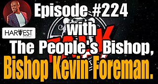 DIOTALK Episode #224 with The People's Bishop, Bishop Kevin Foreman.