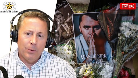 Reacting to Charlie Kirk's Memorial - Rightside Radio Broadcast - 9-22-25