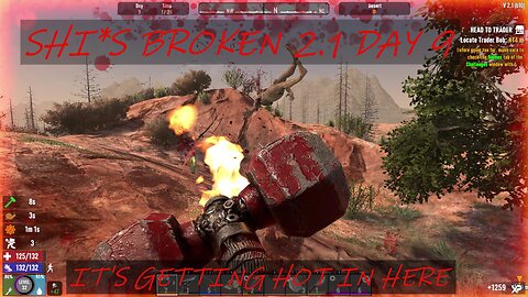 7 DAYS TO DIE SHI*S BROKEN 2.1 DAY 9!