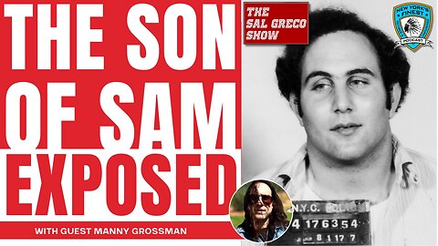 True Crime : The Definitive Story Of The Son Of Sam with Manny Grossman