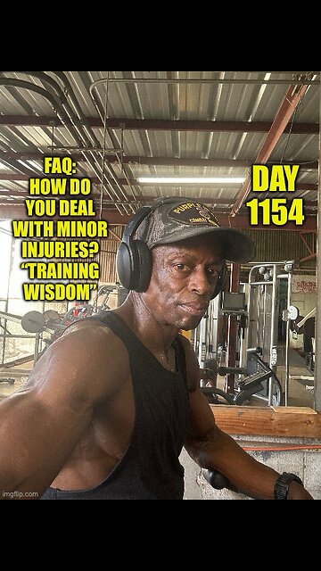 FAQ: How do you deal with MINOR injuries? (Day 1154)