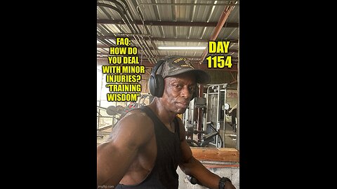 FAQ: How do you deal with MINOR injuries? (Day 1154h