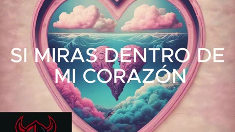 SI MIRAS DENTRO DE MI CORAZÓN