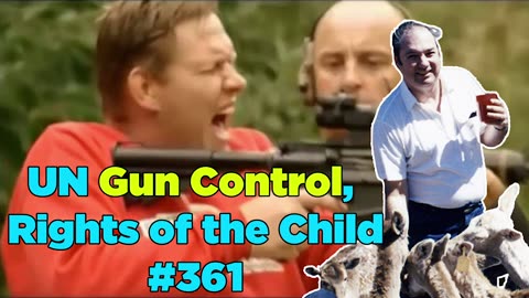 UN Gun Control, Rights of the Child #361 - Bill Cooper