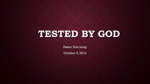 Tested by God (October 6, 2012)