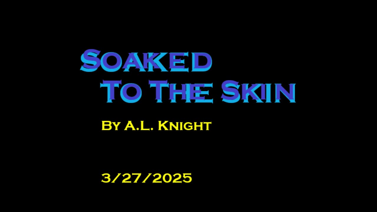 Soaked to the Skin