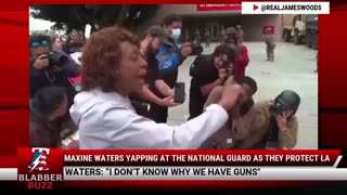 Maxine Waters Yapping At The National Guard As They Protect LA