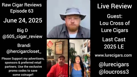 Raw Cigar Reviews (Episode 63) - Lou Cross of Lure Cigars