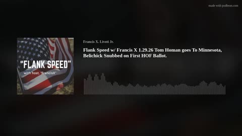 Flank Speed w/ Francis X 1.29.26 Tom Homan goes To Minnesota, Belichick Snubbed on First HOF Ballot.