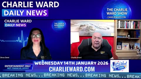CHARLIE WARD DAILY NEWS WITH CHARLIE WARD & DREW DEMI WEDNESDAY 14TH JANUARY 2026.......