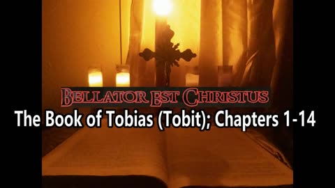 The Audio Reading of the Book of Tobit Chapters 1-14